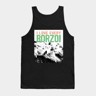 I love every borzoi Tank Top